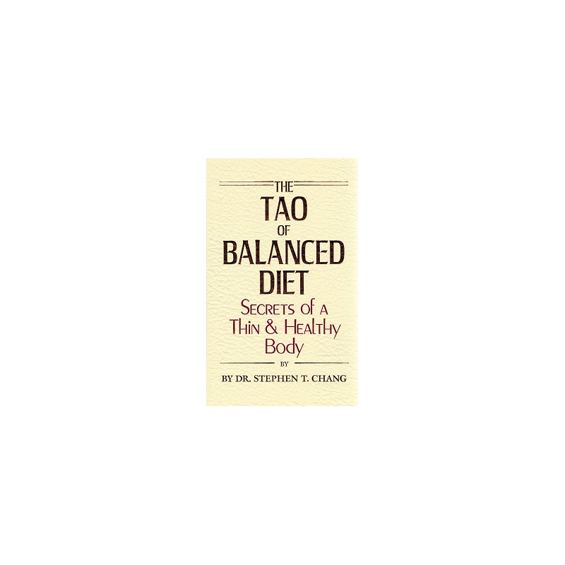 The Tao of Balanced Diet, Secrets of a Thin & Healthy Body