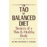 The Tao of Balanced Diet, Secrets of a Thin & Healthy Body