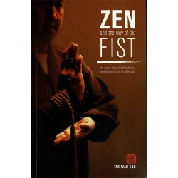 Zen and the Way of the Fist By Tak Wah Eng