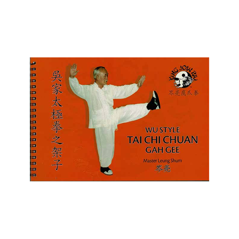 Wu Style Tai Chi Chuan Gah Gee By Shum Leung