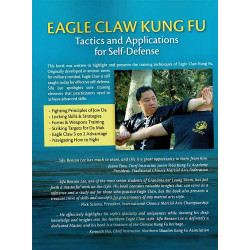 Eagle Claw Kung Fu Tactics and Application For Self Defense by Benson Lee