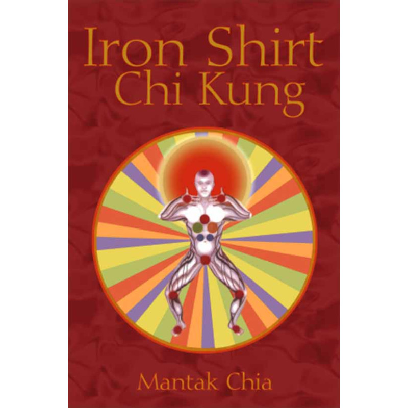 Iron Shirt Chi Kung By Mantak Chia