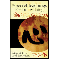The Secret Teachings of the Tao Te Ching By Mantak Chia