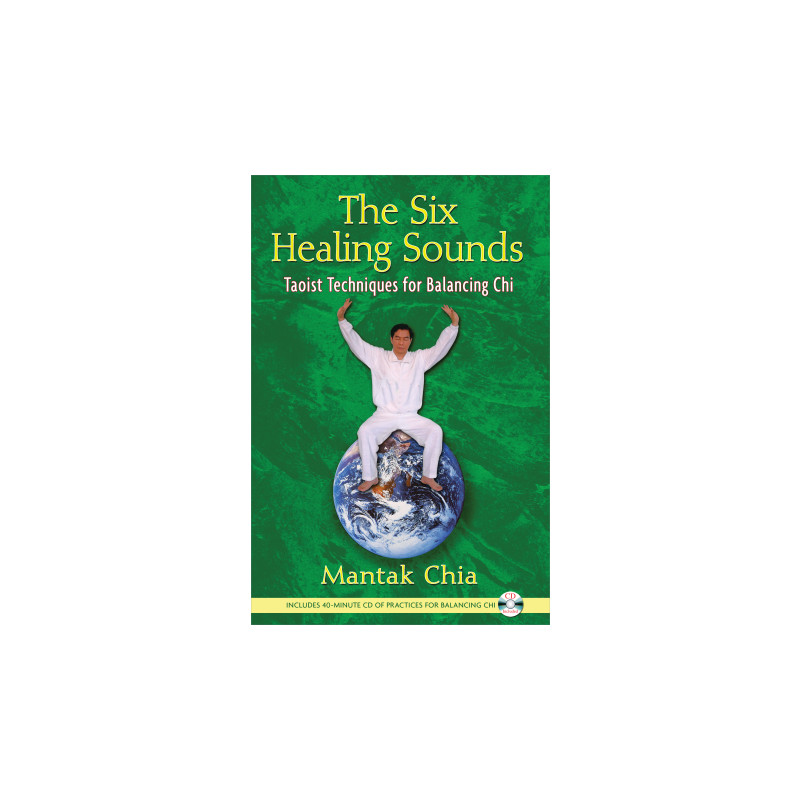 The Six Healing Sounds Taoist Techniques for Balancing Chi  By  Mantak Chia