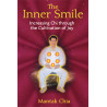 The Inner Smile Increasing Chi through the Cultivation of Joy  By  Mantak Chia