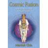 Cosmic Fusion The Inner Alchemy of the Eight Forces  By Mantak Chia