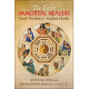 The Eight Immortal Healers Taoist Wisdom for Radiant Health  By Mantak Chia & Johnathon Dao
