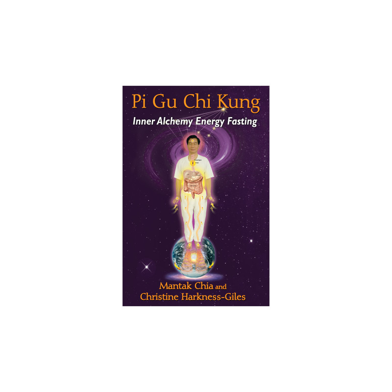 Pi Gu Chi Kung Inner Alchemy Energy Fasting  By Mantak Chia & Christine Harkness-Gile
