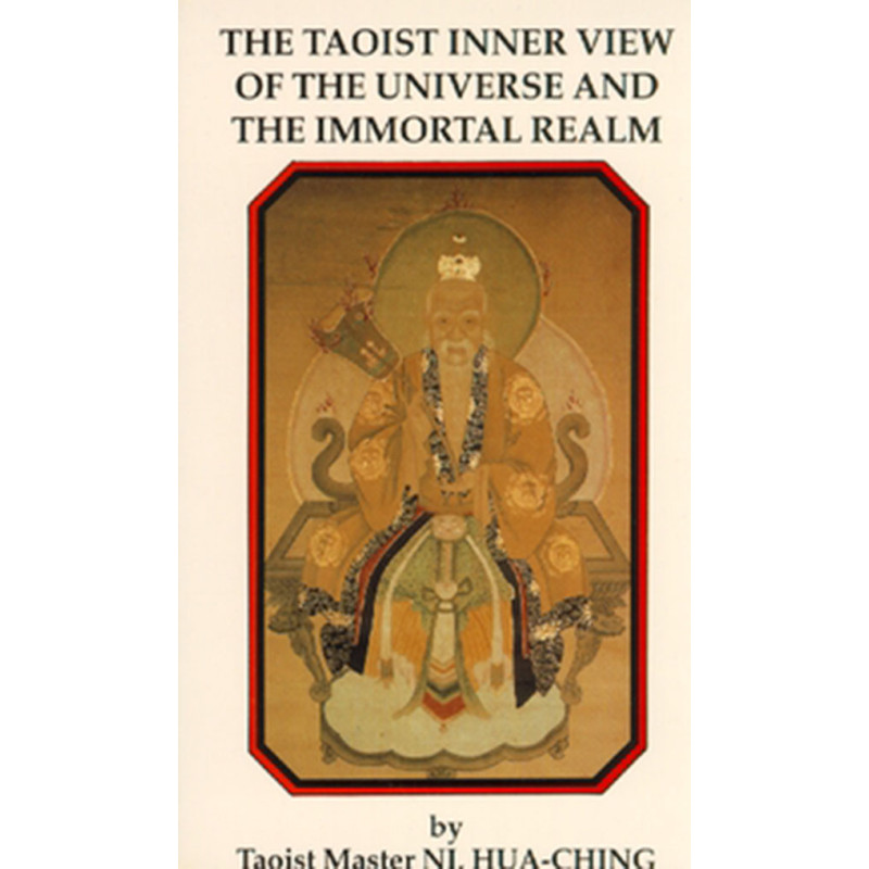 The Taoist Inner View of the Universe and the Immortal Realm
