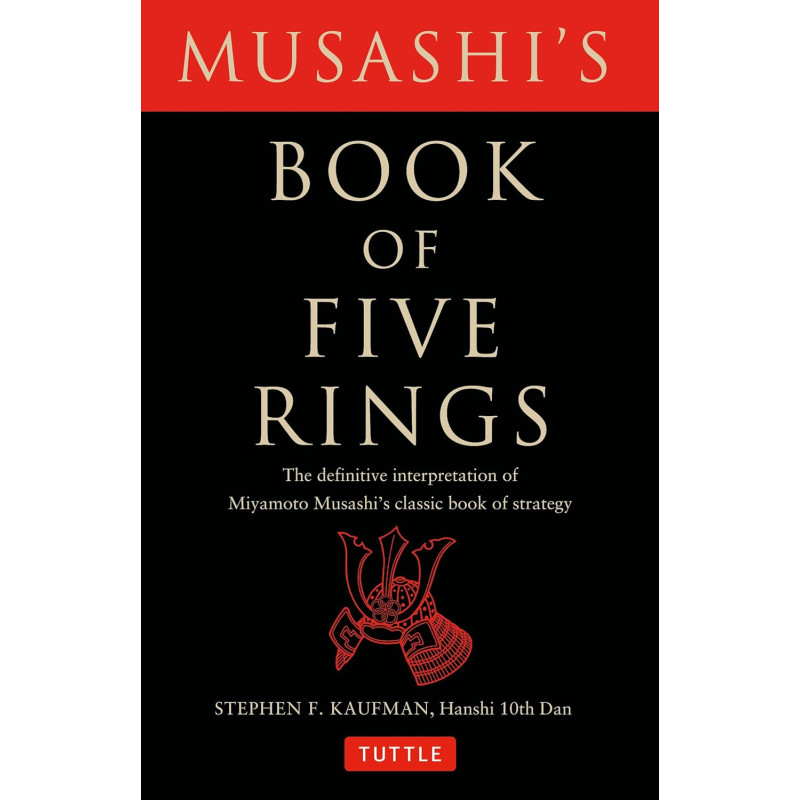Musashi's Book of Five Rings by Stephen F. Kaufman